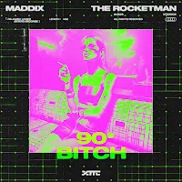 Maddix — 90S Bitch Ft The Rocketman — обложка
